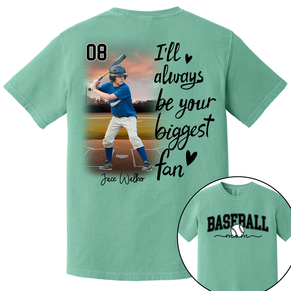 I'll Be Your Biggest Fan - Personalize Baseball Shirt Gift for Baseball Mom, Fall Baseball Season Shirt DO99