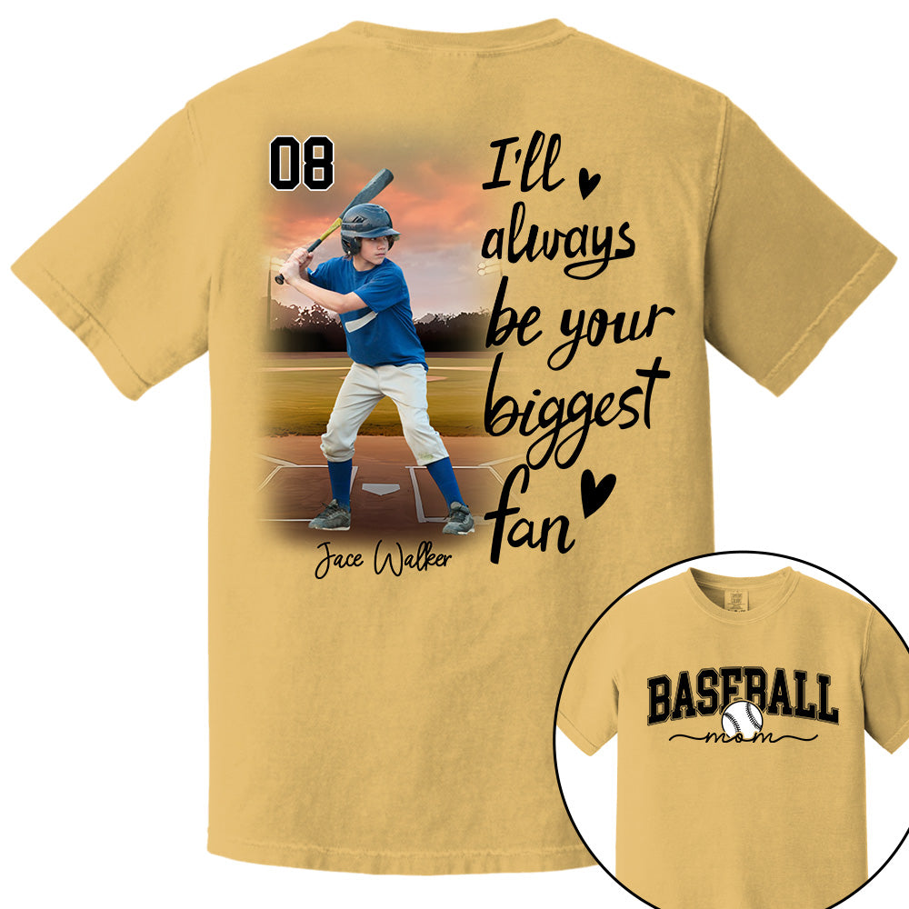 I'll Be Your Biggest Fan - Personalize Baseball Shirt Gift for Baseball Mom, Fall Baseball Season Shirt DO99