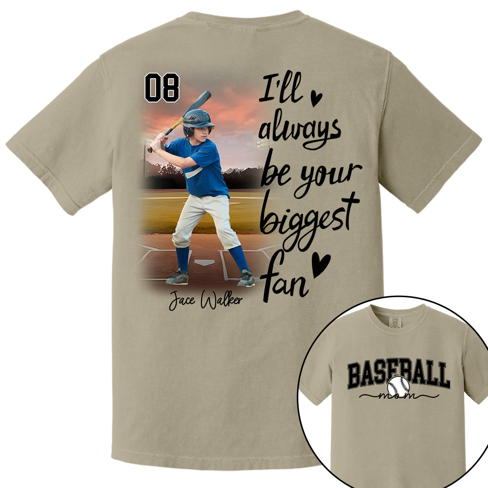 I'll Be Your Biggest Fan - Personalize Baseball Shirt Gift for Baseball Mom, Fall Baseball Season Shirt DO99