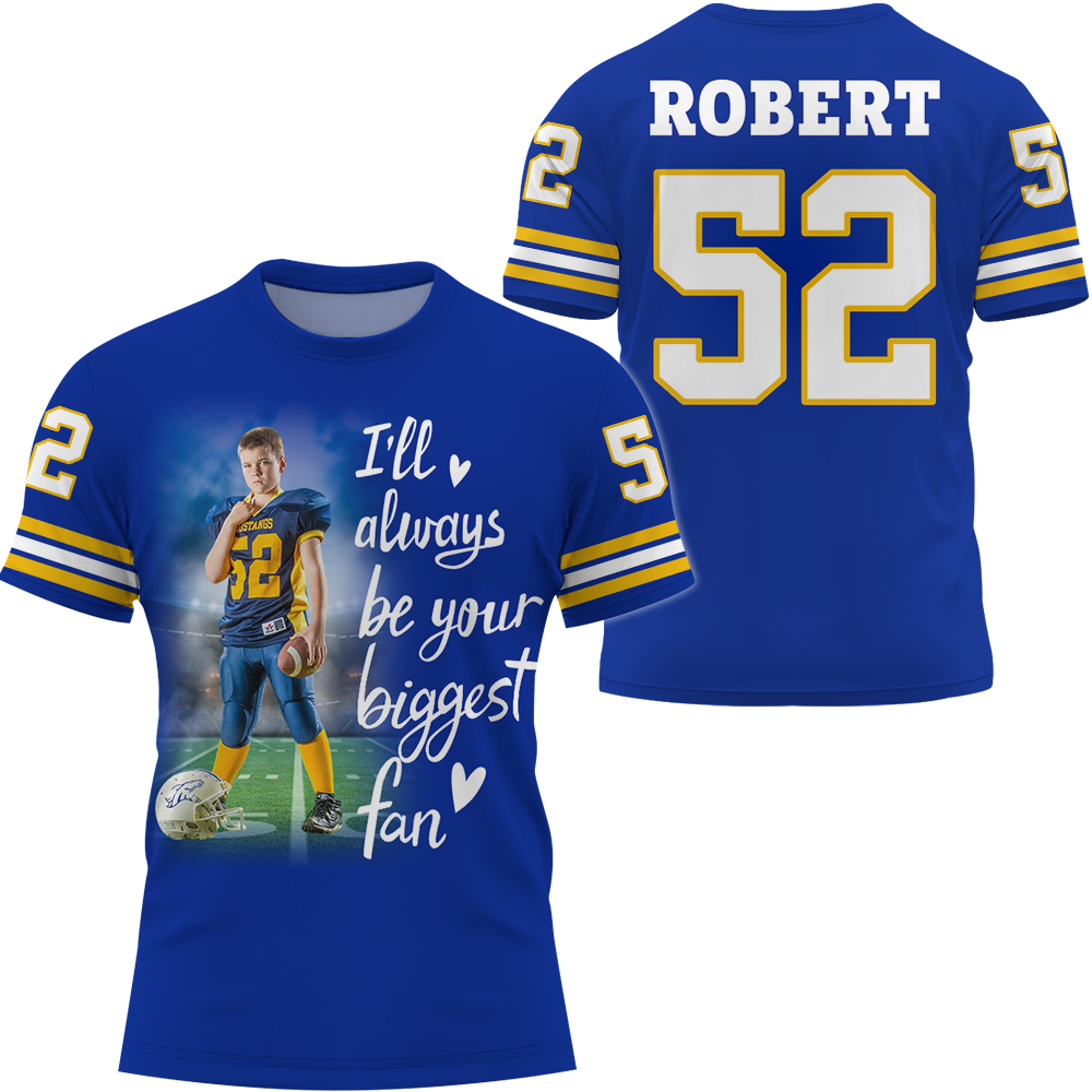 Personalized All Over Print Shirt I Will Always Be Your Biggest Fan Gift For Football Mom Grandma Sport Family K1702