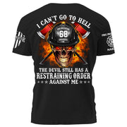 Firefighter Shirt I Can't Go To Hell The Devil Still Has A Restraining Order Against Me Personalized Shirt For Firefighter H2511 Trna