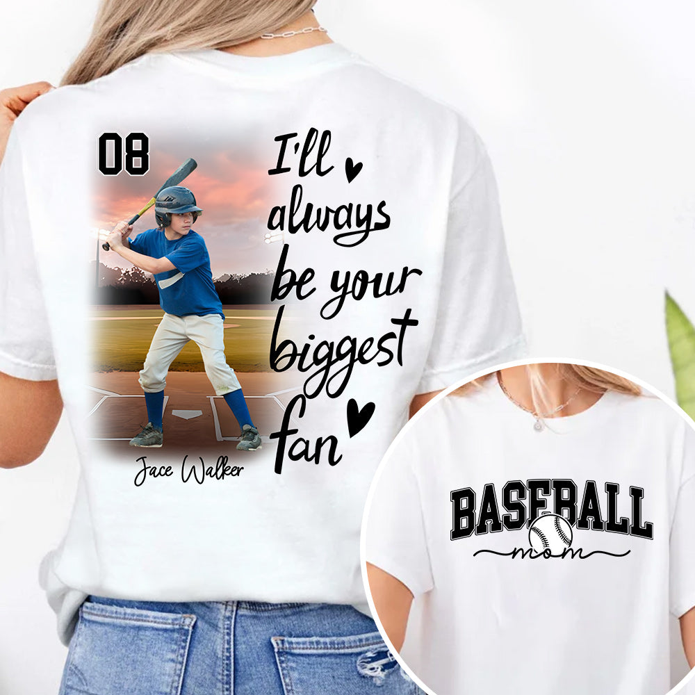 I'll Be Your Biggest Fan - Personalize Baseball Shirt Gift for Baseball Mom, Fall Baseball Season Shirt DO99