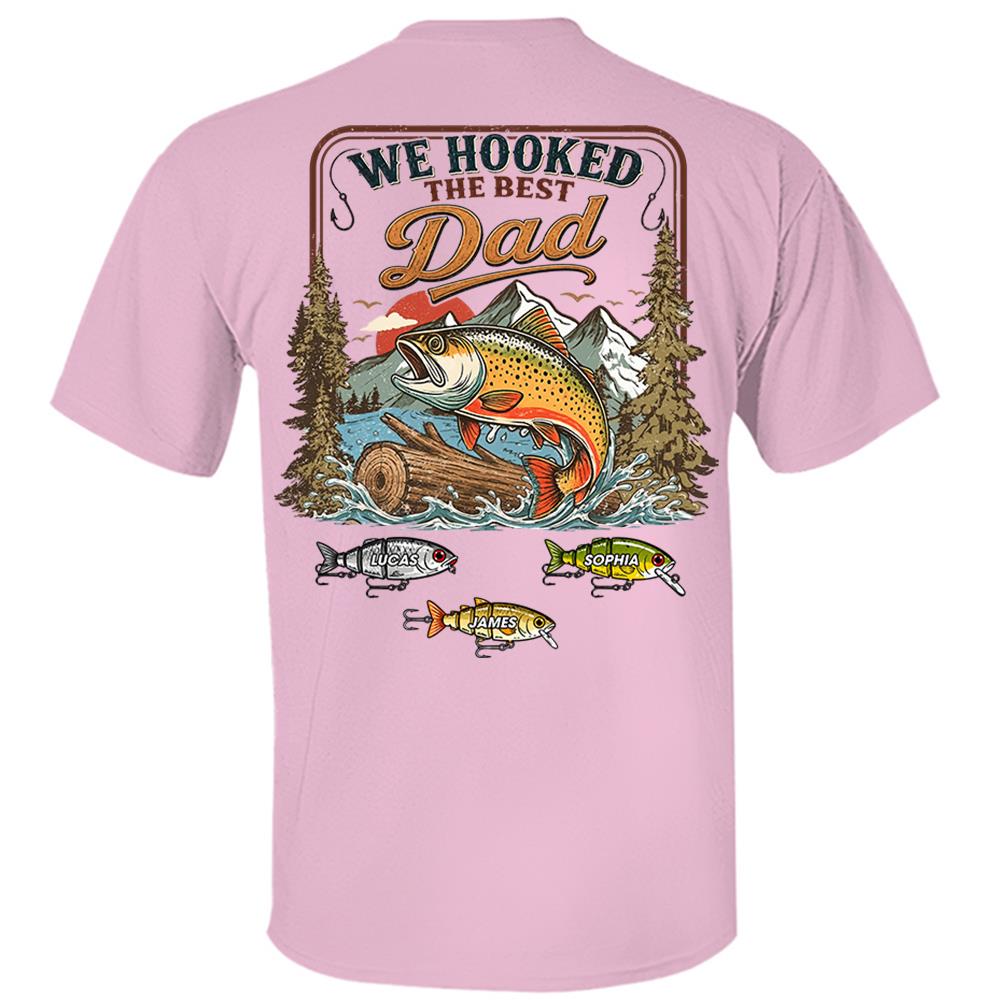 Personalized We Hooked The Best Dad T-Shirt – Personalized Fishing Grandpa Shirt Hv01