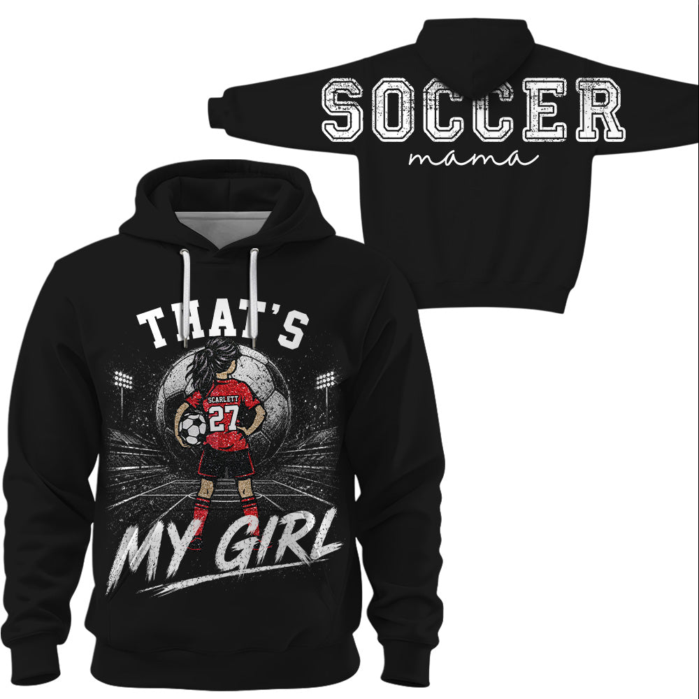 Personalized Soccer Mama Sweatshirt, That’s My Girl Custom Soccer Mom Crewneck, Player Name Number Game Day Gift Na02 VH01