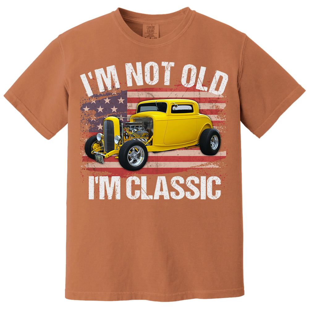 I'm Not Old I'm Classic Funny Car Graphic - Custom Upload Car Photo Shirts Pt99