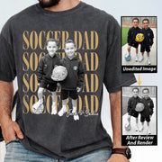 Soccer Dad Shirt, Personalized Photo Shirt for Dad, Custom Soccer Dad Tee, Father’s Day Gift for Soccer Dad, Sports Dad T-Shirt Na02 VH01