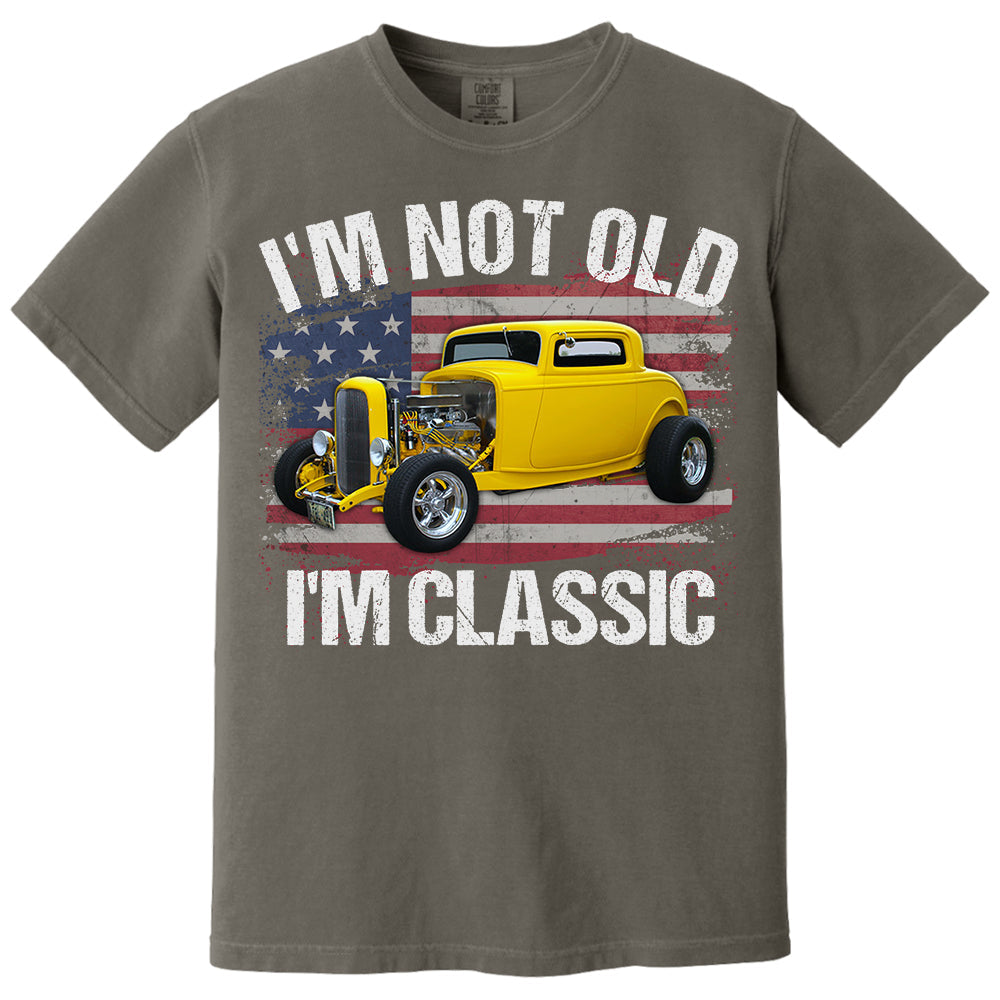 I'm Not Old I'm Classic Funny Car Graphic - Custom Upload Car Photo Shirts Pt99