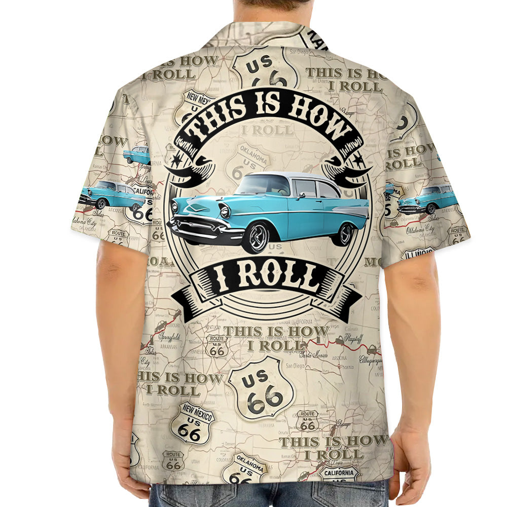 This Is How I Roll - Custom Vehicle Photo Upload Car Route 66 Hawaiian Shirt Vr2 Pt99