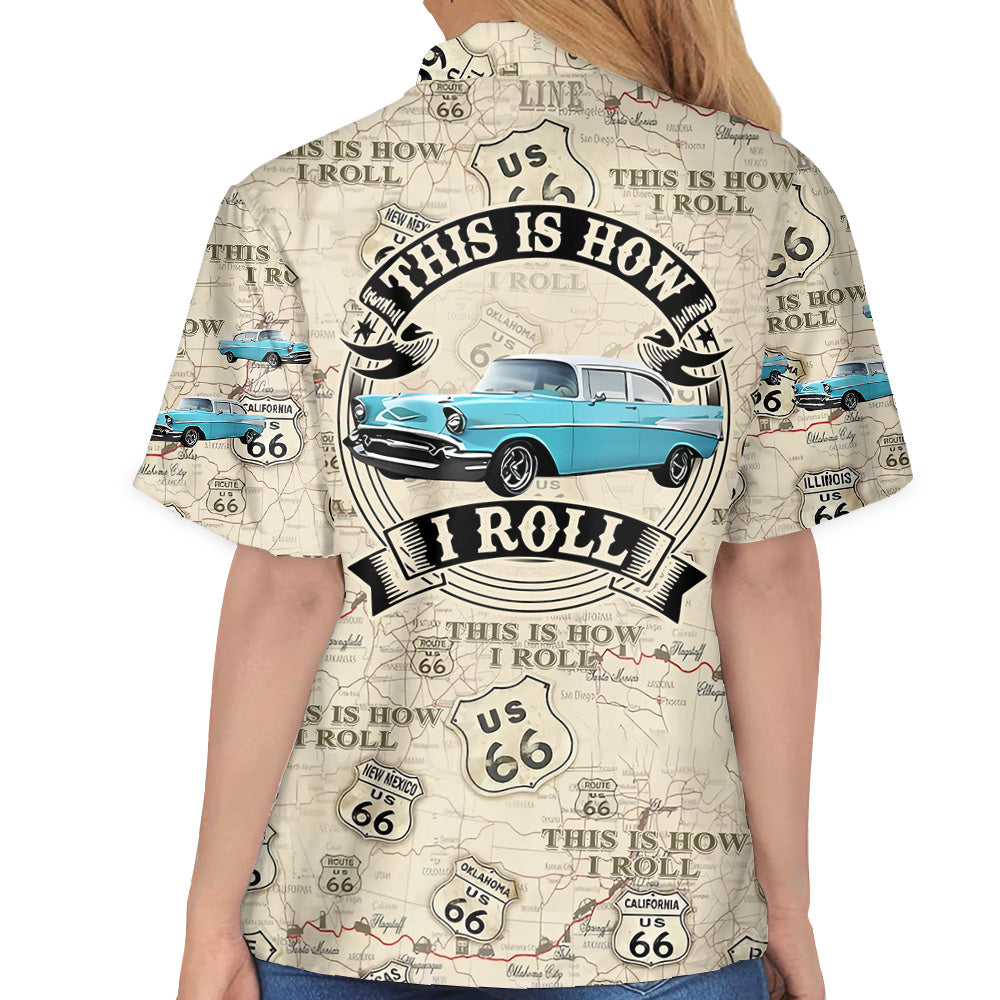 This Is How I Roll - Custom Vehicle Photo Upload Car Route 66 Hawaiian Shirt Vr2 Pt99