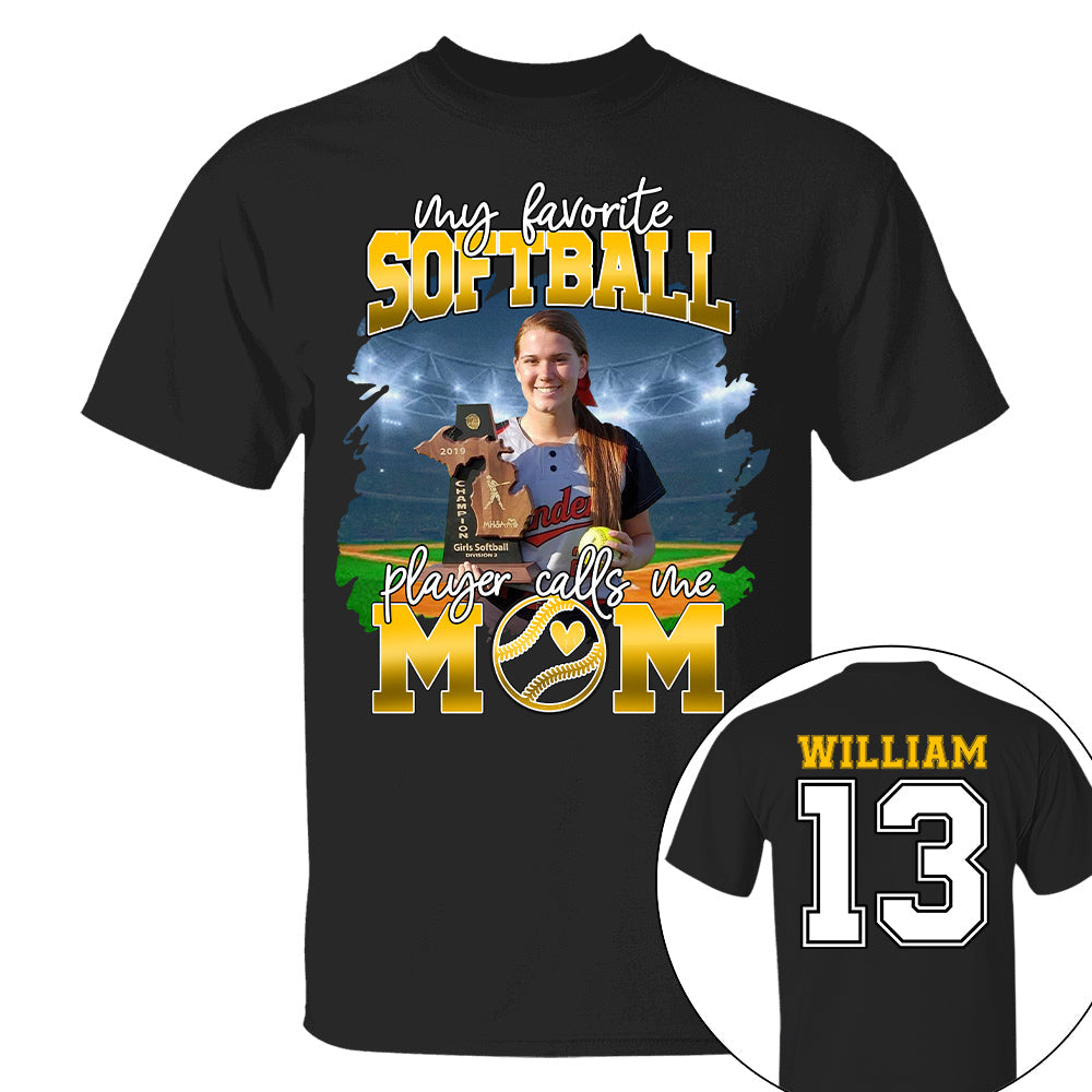 My Favorite Softball Player Calls Me Mom Personalized Softball Shirt Gift Softball Mom Softball Dad GameDay