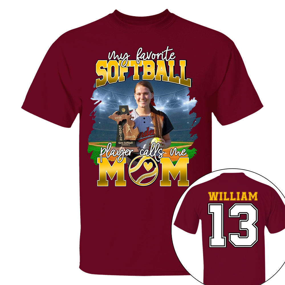 My Favorite Softball Player Calls Me Mom Personalized Softball Shirt Gift Softball Mom Softball Dad GameDay