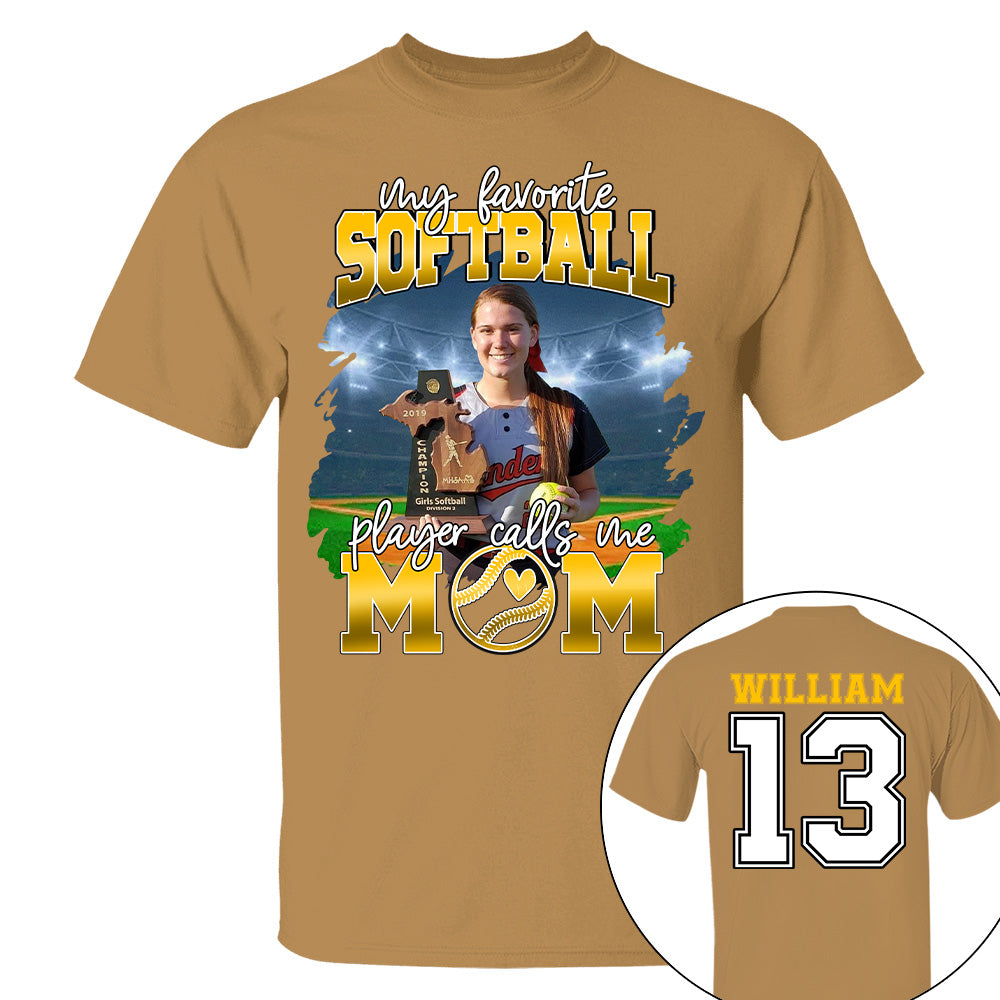 My Favorite Softball Player Calls Me Mom Personalized Softball Shirt Gift Softball Mom Softball Dad GameDay