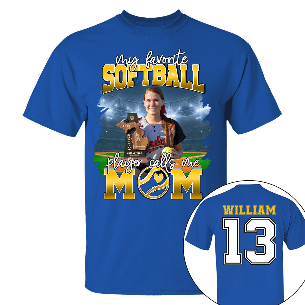 My Favorite Softball Player Calls Me Mom Personalized Softball Shirt Gift Softball Mom Softball Dad GameDay