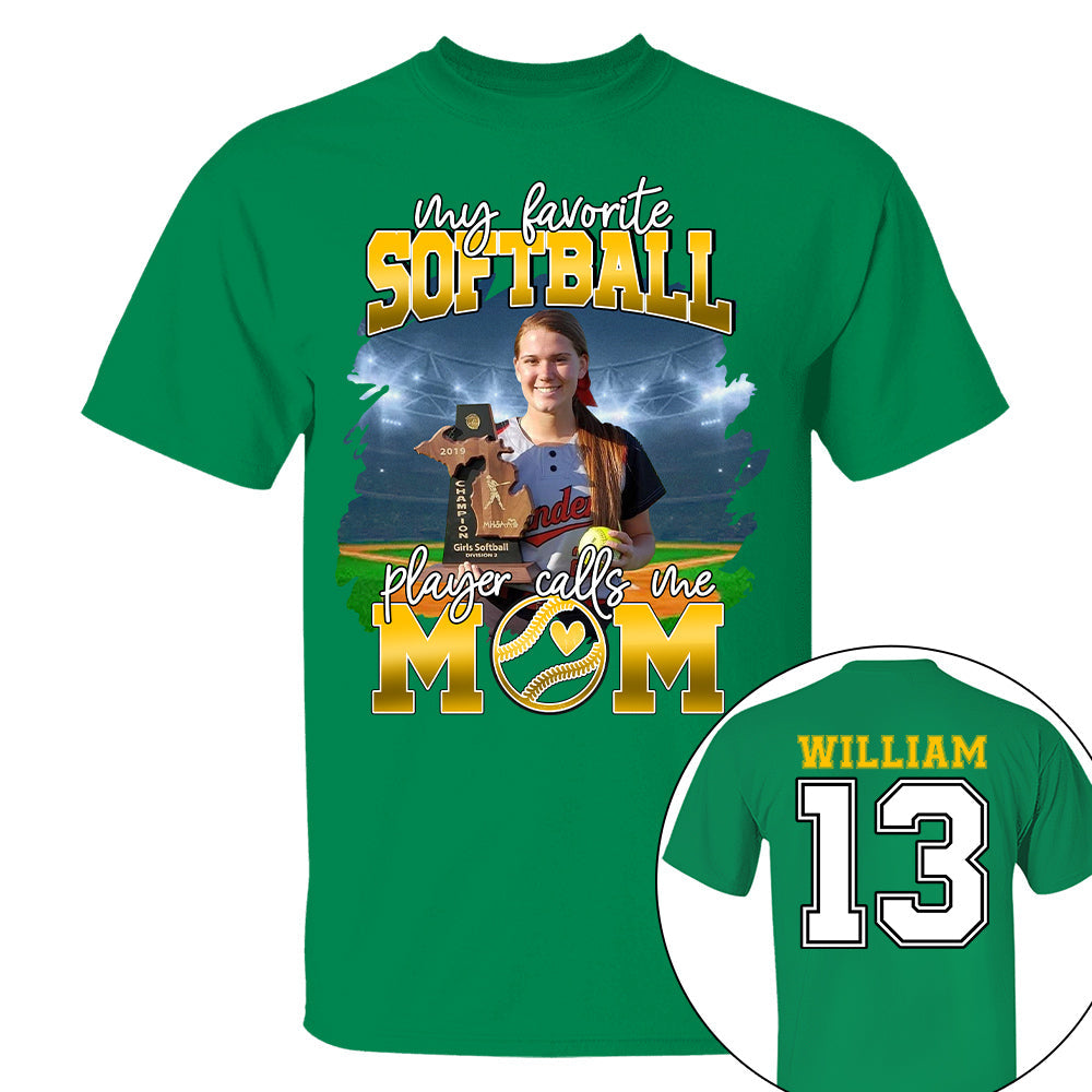 My Favorite Softball Player Calls Me Mom Personalized Softball Shirt Gift Softball Mom Softball Dad GameDay