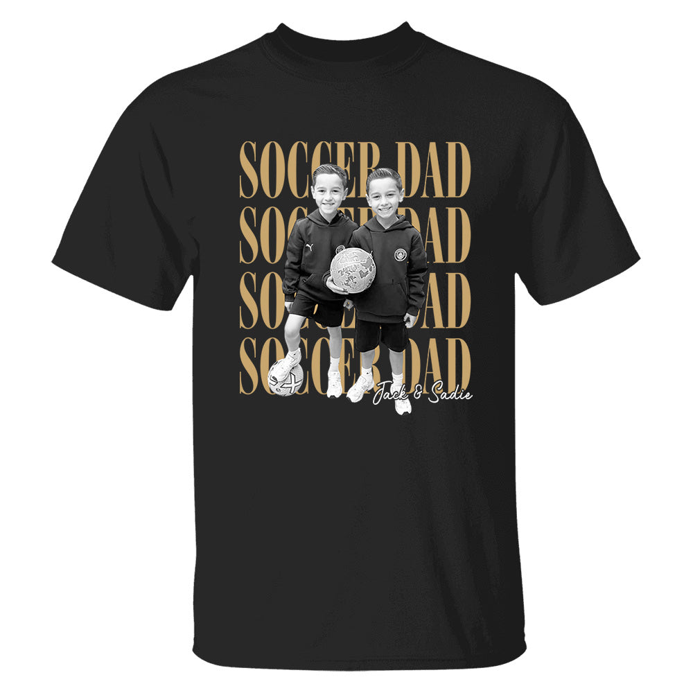 Soccer Dad Shirt, Personalized Photo Shirt for Dad, Custom Soccer Dad Tee, Father’s Day Gift for Soccer Dad, Sports Dad T-Shirt Na02 VH01