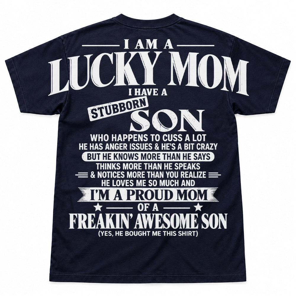 I Am A Lucky Mom I Have A Stubborn Son Oversized Shoulder Print Shirt T24