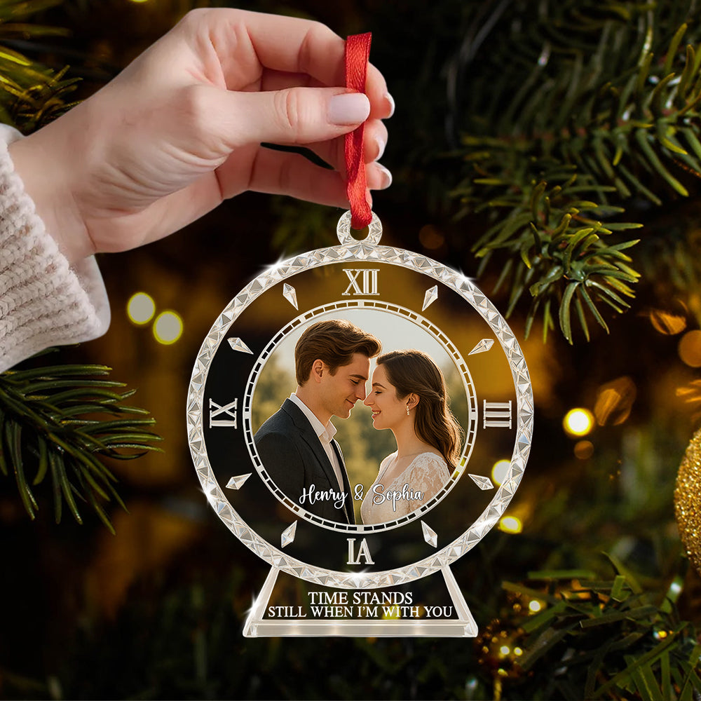 Personalized Photo Clock Ornament Time Stands Still When I’m With You Gift For Wedding For Couple Tu24 Hv01