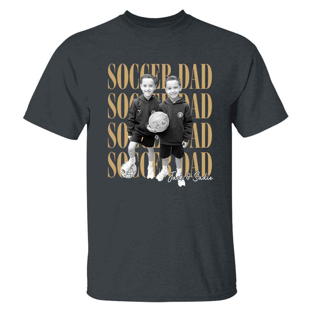 Soccer Dad Shirt, Personalized Photo Shirt for Dad, Custom Soccer Dad Tee, Father’s Day Gift for Soccer Dad, Sports Dad T-Shirt Na02 VH01