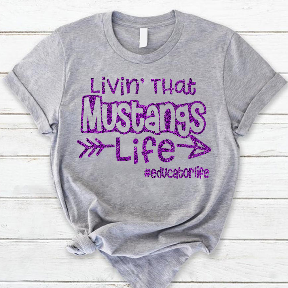 Personalized Livin' That School Mascot Life Custom School Spirit T-Shirt Teacher T-Shirt Ph99 Nh00