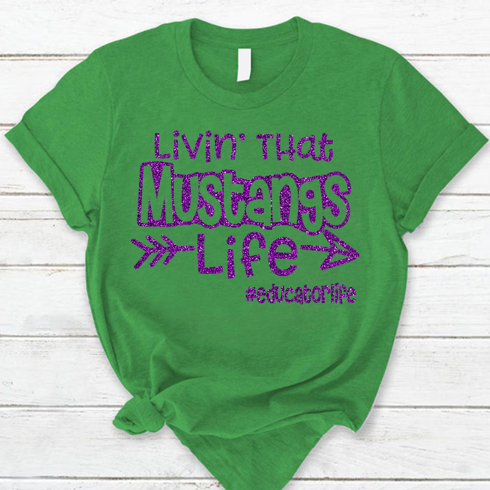 Personalized Livin' That School Mascot Life Custom School Spirit T-Shirt Teacher T-Shirt Ph99 Nh00