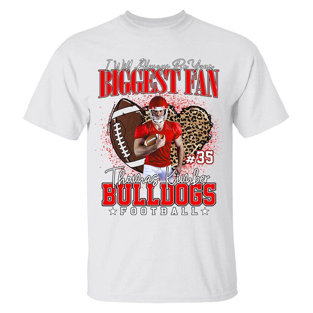 I Will Always Be Your Biggest Fan Football Shirt Gift For Football Mom Football Grandma Game Day Shirt Tu24 Hv01