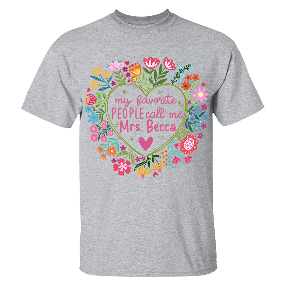 Personalized My Favorite People Call Me Teacher Personalized Shirt,  Gift For Teacher Tu24 Li29