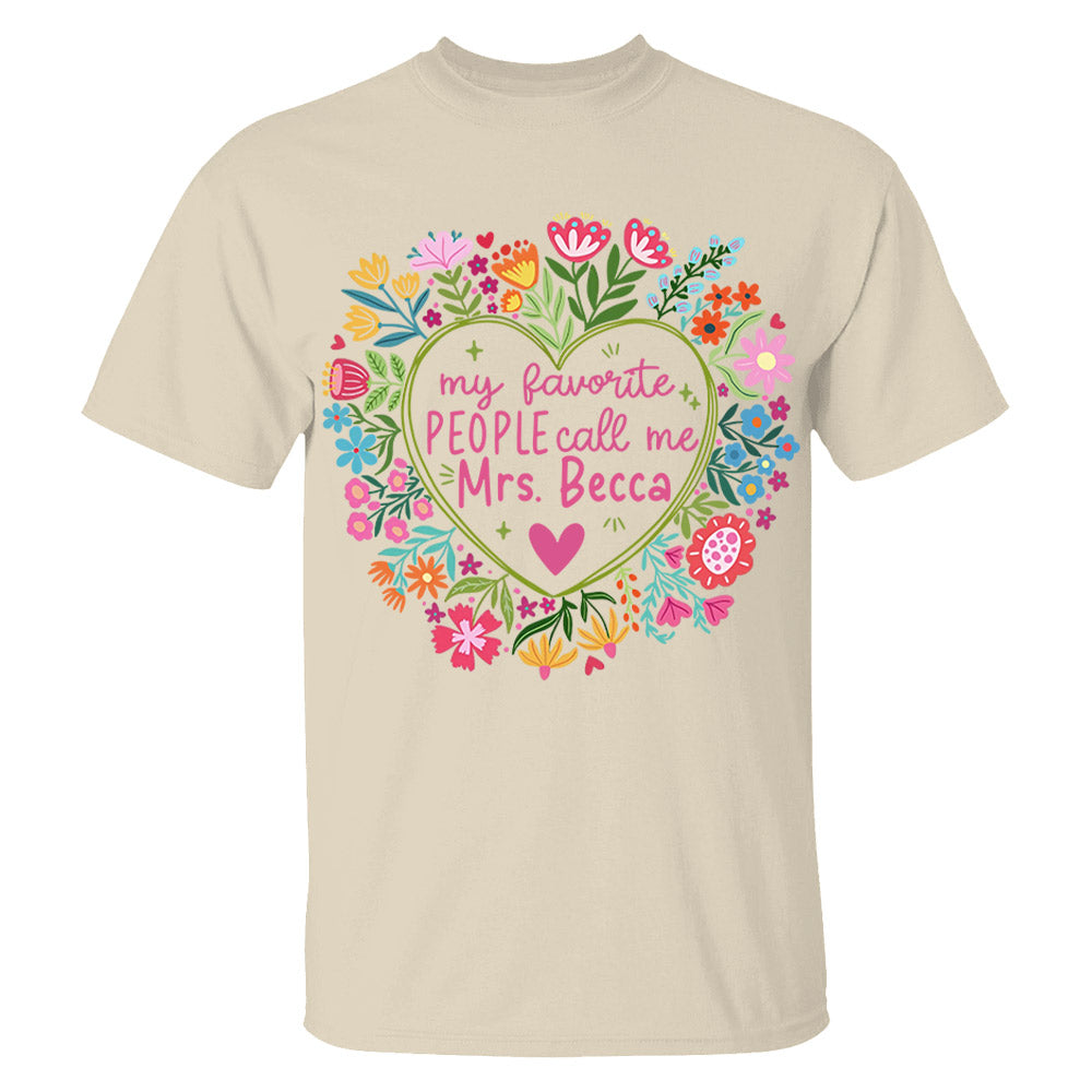 Personalized My Favorite People Call Me Teacher Personalized Shirt,  Gift For Teacher Tu24 Li29