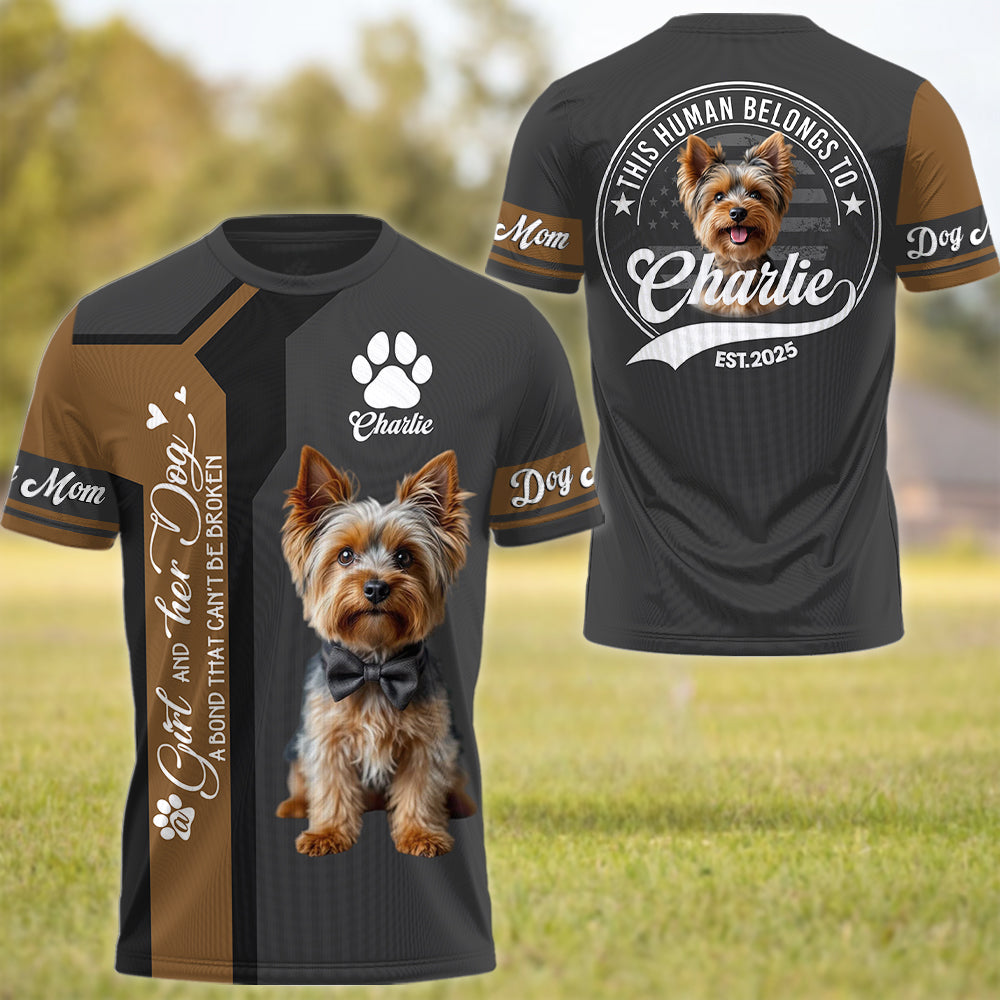 Yorkshire Terrier, Custom A Girl and Her Dog a Bond That Cant Be Broken, Personalized Shirt, Gift For Dog Lover T1807