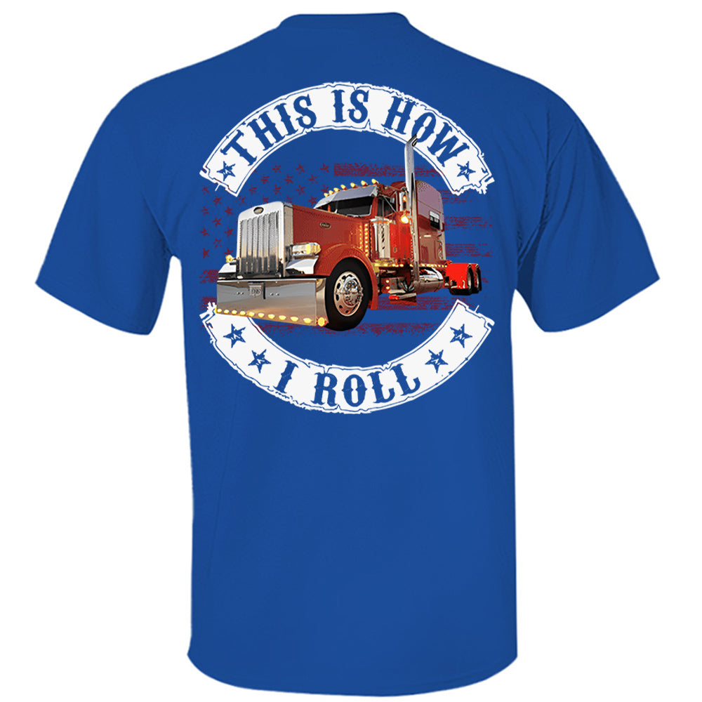 This Is How I Roll - Custom Photo Truck For Trucker Shirt - Personalized Upload Vehicle Photo Hv01