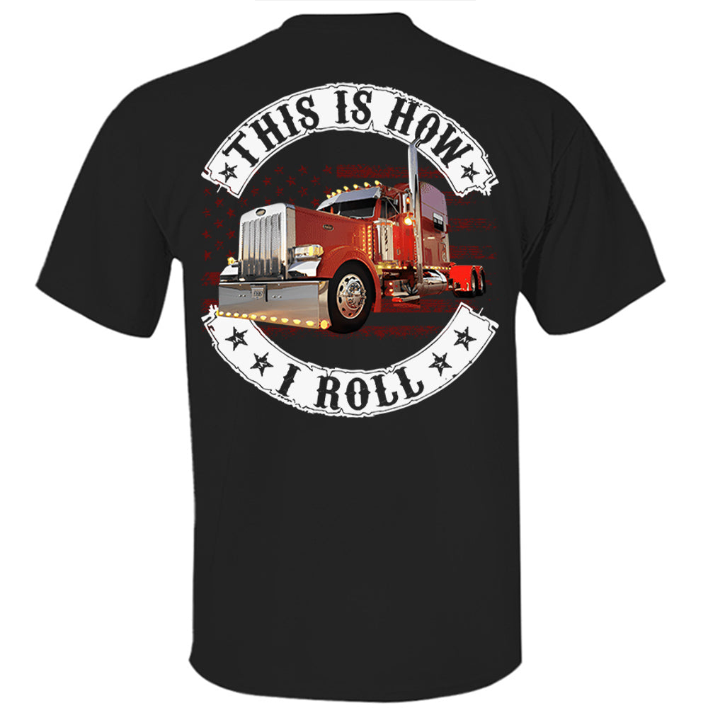 This Is How I Roll - Custom Photo Truck For Trucker Shirt - Personalized Upload Vehicle Photo Hv01