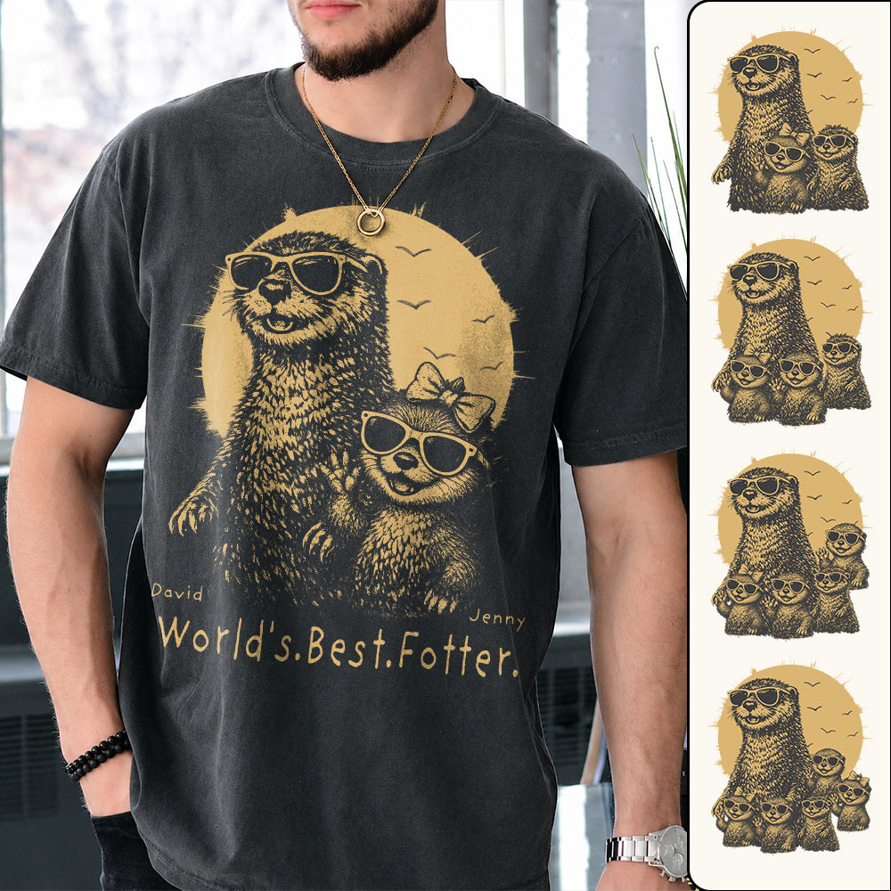 Personalized World's Best Fotter Shirt Father Day Gifts for Dad Funny Papa Shirt Cool Daddy Otter Tee T1807 Hv01