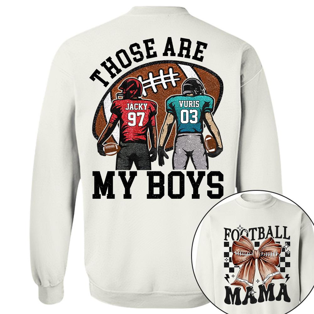Those Are My Boys Personalized Football Mom Football Grandma Shirt Gift For Sport Family T1807 Hv01