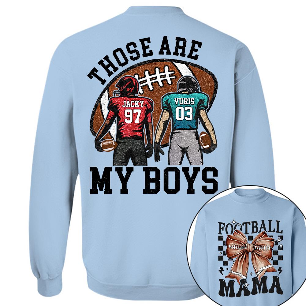 Those Are My Boys Personalized Football Mom Football Grandma Shirt Gift For Sport Family T1807 Hv01