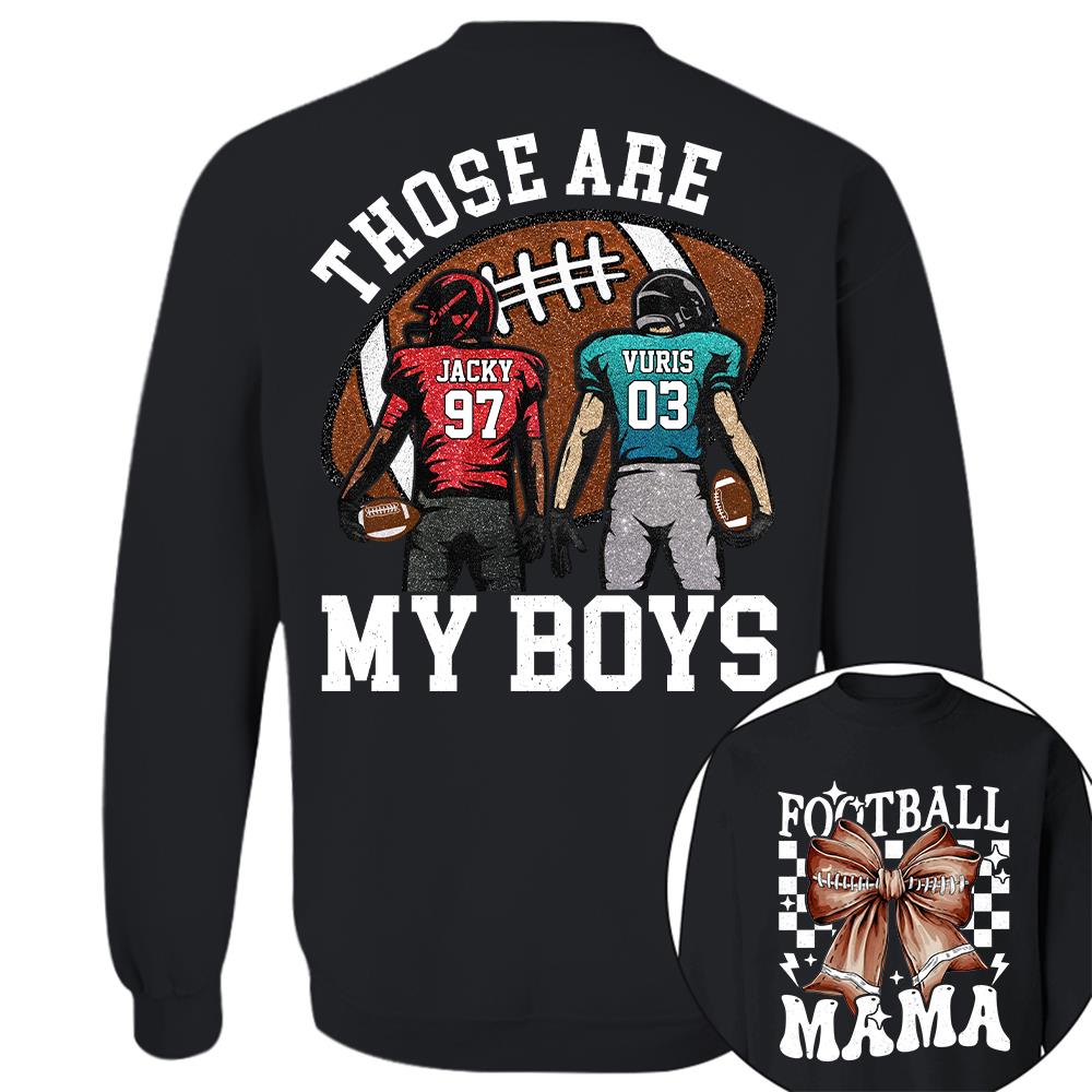 Those Are My Boys Personalized Football Mom Football Grandma Shirt Gift For Sport Family T1807 Hv01