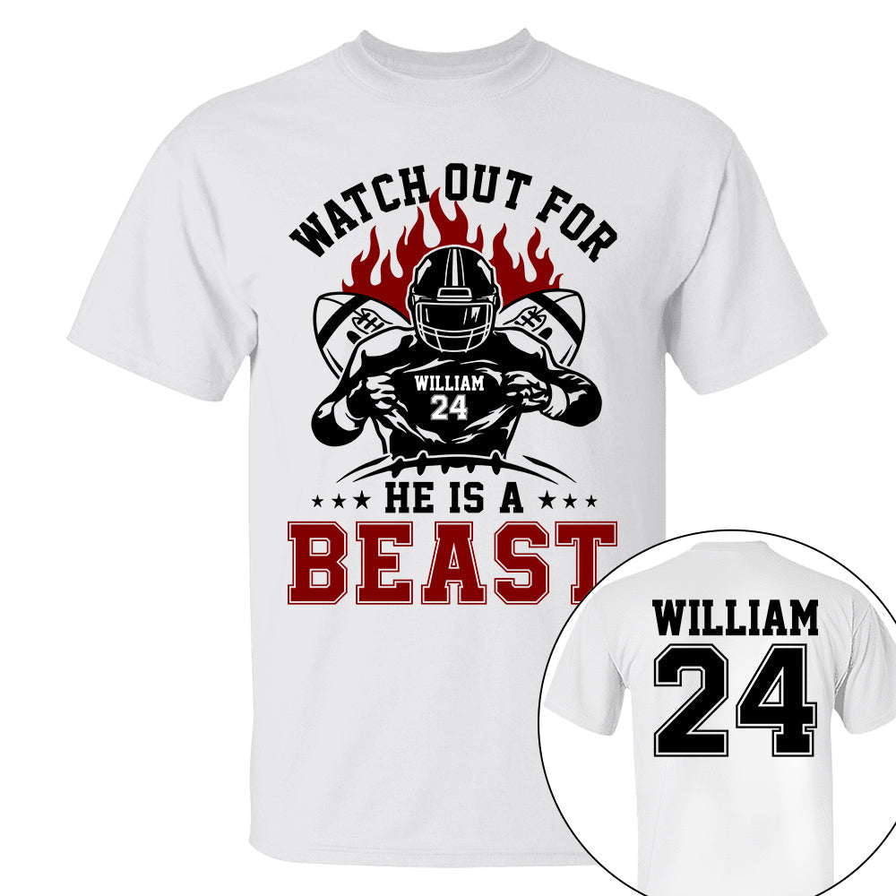 Watch Out For He's A Beast Personalized Football Shirt For Football Lovers