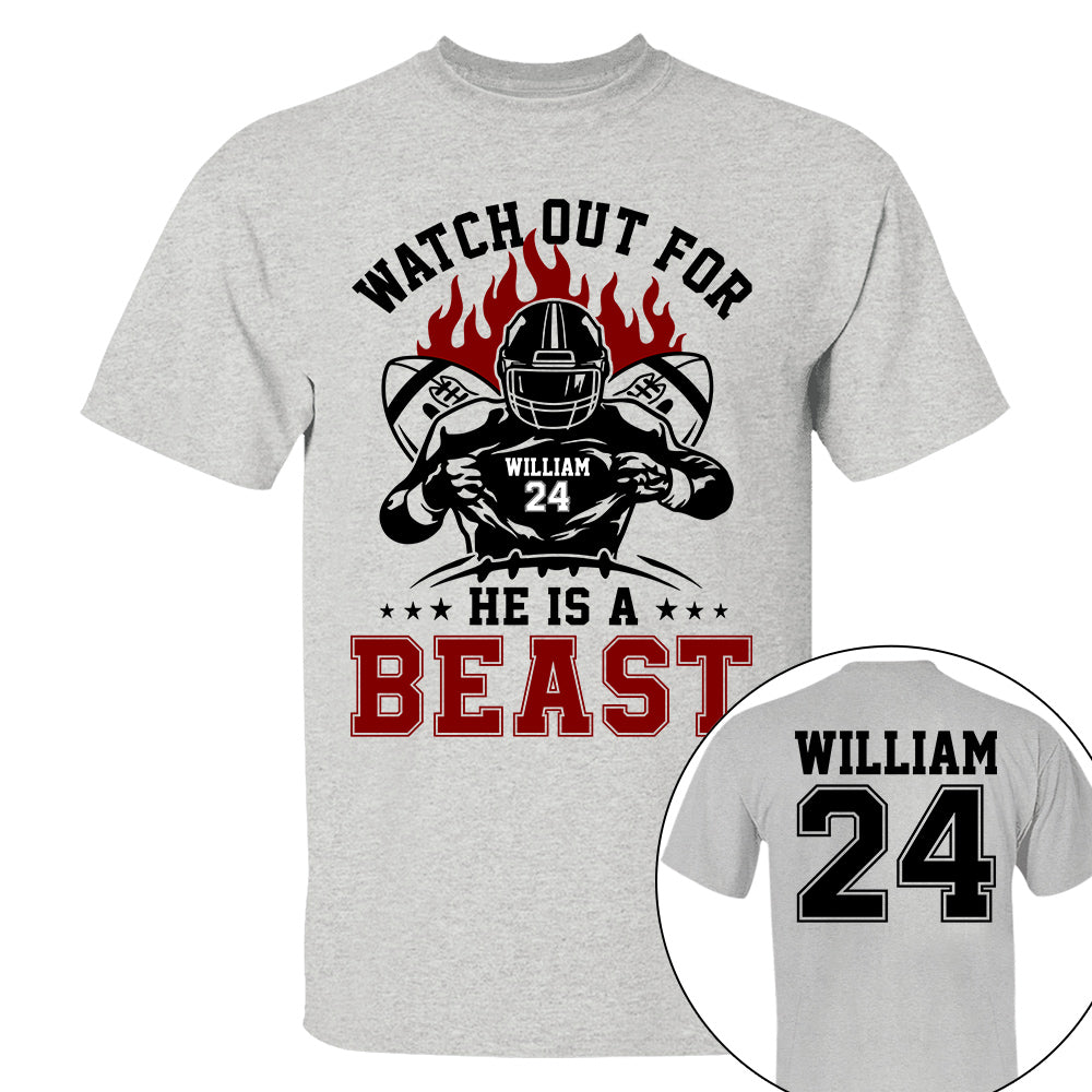 Watch Out For He's A Beast Personalized Football Shirt For Football Lovers
