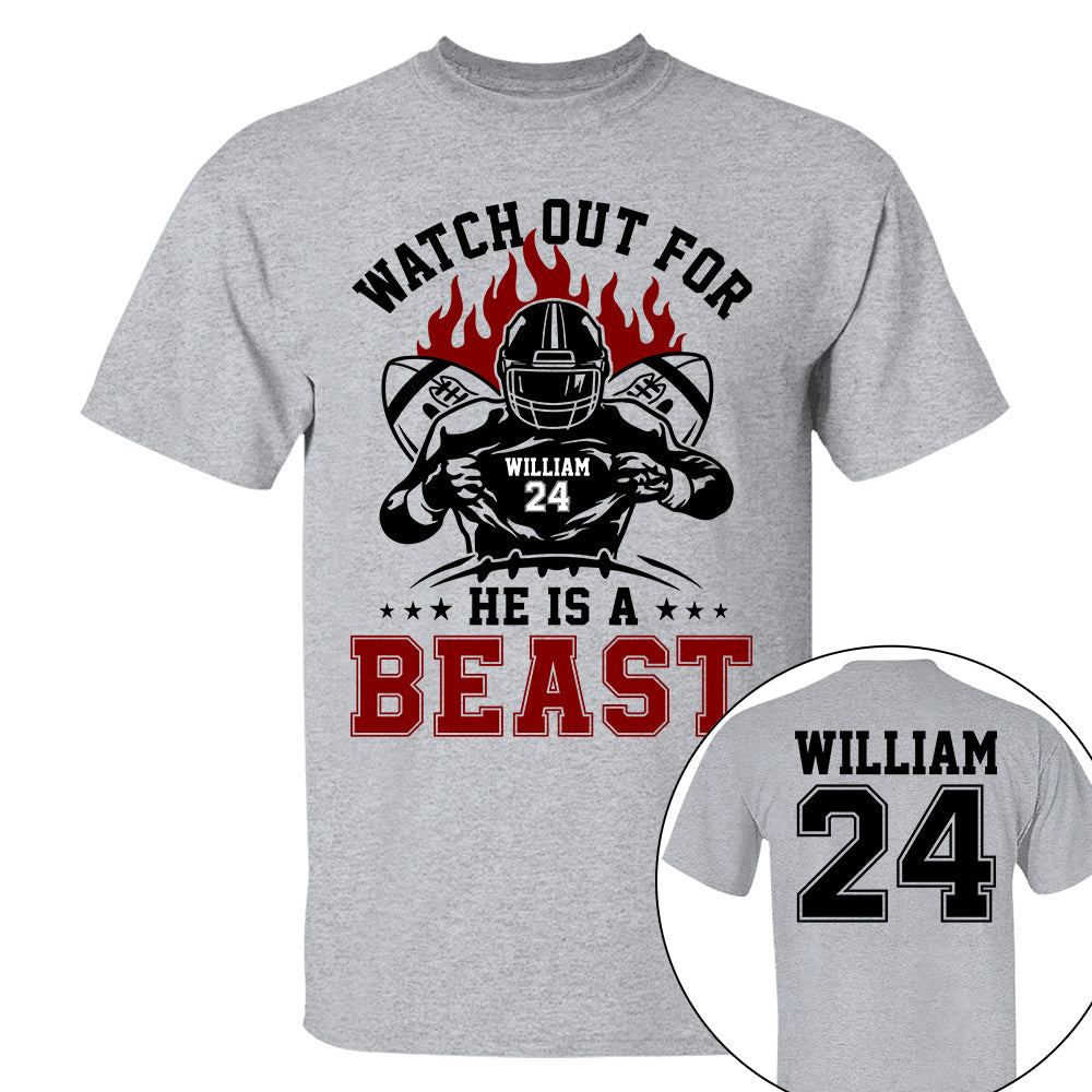Watch Out For He's A Beast Personalized Football Shirt For Football Lovers