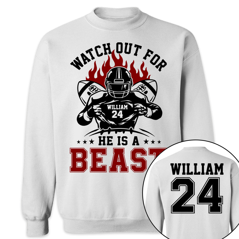 Watch Out For He's A Beast Personalized Football Shirt For Football Lovers
