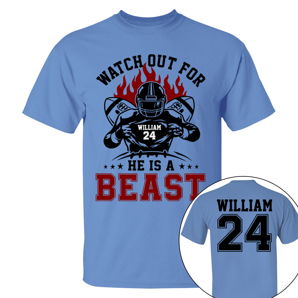Watch Out For He's A Beast Personalized Football Shirt For Football Lovers