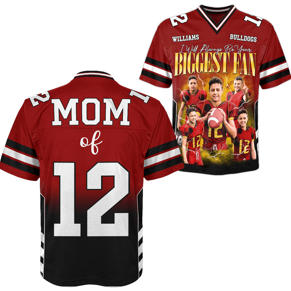 Custom Photo I Will Always Be Your Biggest Fan Custom Football Jersey Gift For Football Mom Dad Game Day Shirt H2511