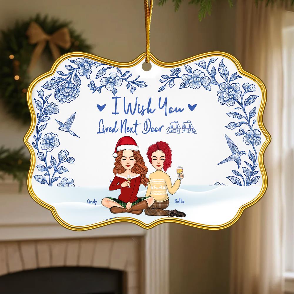 Personalized Toile De Jouy Style Acrylic Medallion Ornament - I Wish You Lived Next Door Gift For Family Besties, Best Friends