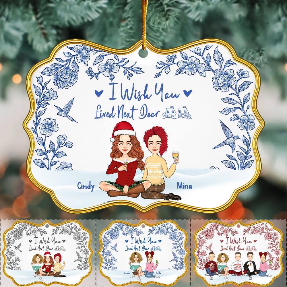 Personalized Toile De Jouy Style Acrylic Medallion Ornament - I Wish You Lived Next Door Gift For Family Besties, Best Friends