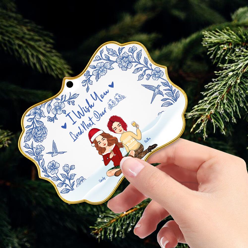 Personalized Toile De Jouy Style Acrylic Medallion Ornament - I Wish You Lived Next Door Gift For Family Besties, Best Friends