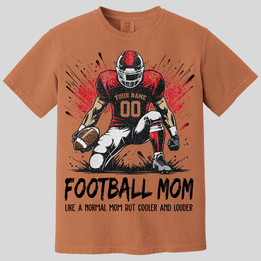 Personalized Football Mom Shirt Like A Normal Mom But Cooler And Louder Gift For Sport Family T1807 Pt99 