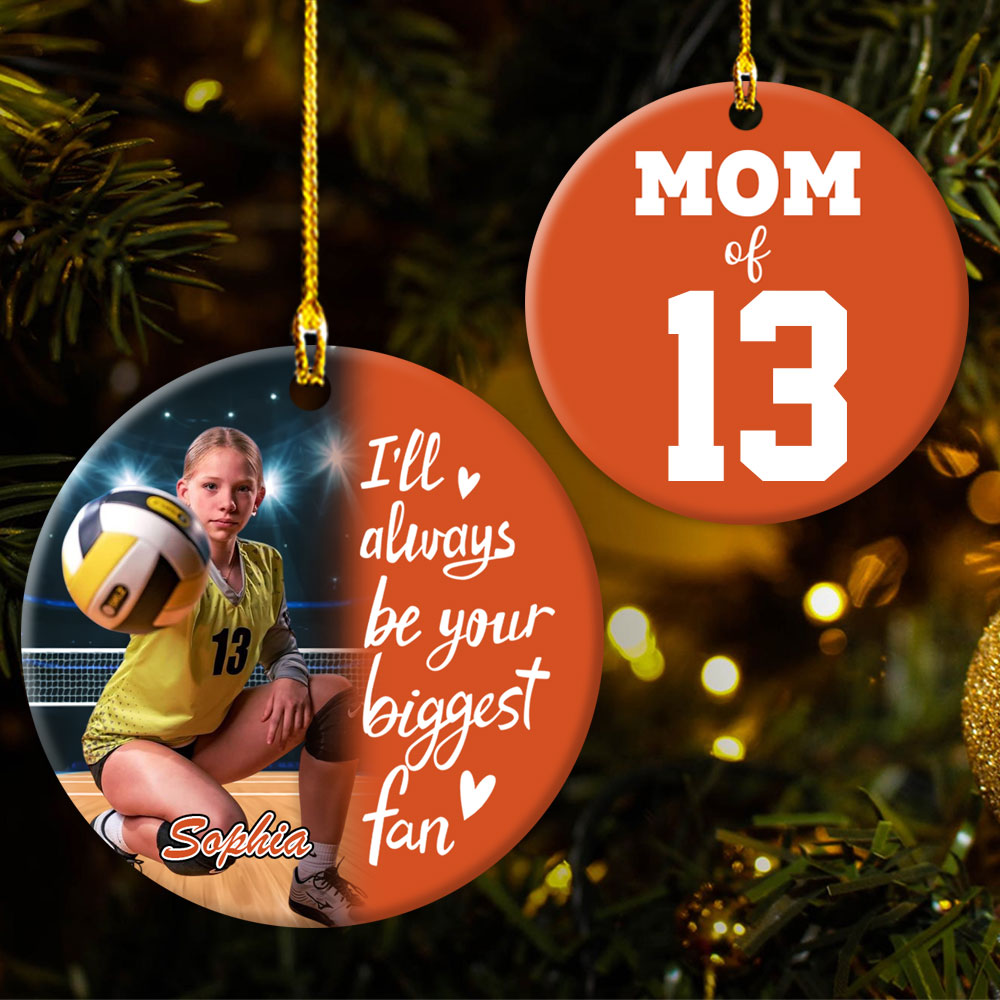 I'll Always Be Your Biggest Fan, Custom Photo Volleyball Ornament, Gift For Volleyball Family T1807 Pt99