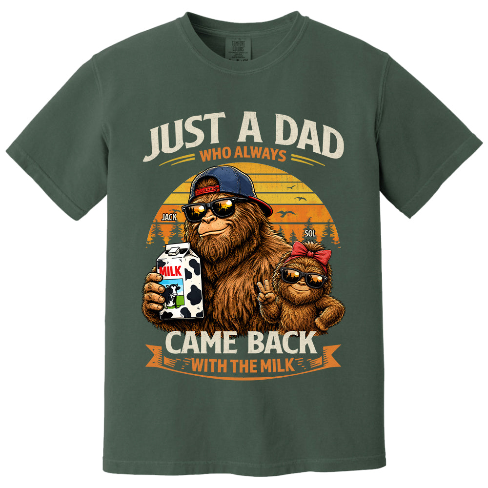 Just A Dad Who Always Came Back With The Milk, Personalized Funny Retro Bigfoot Dad Shirt, Father's Day Gift T1807 T24