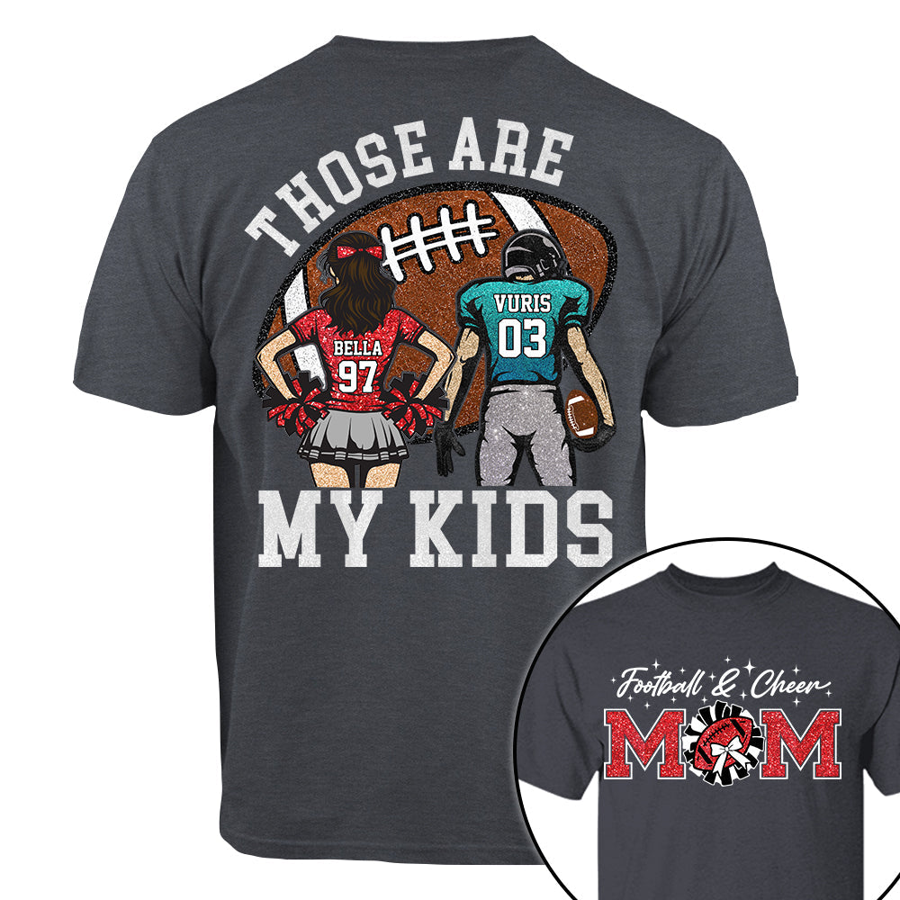 Those Are My Kids Personalized Football And Cheer Mom Grandma  Shirt Gift For Sport Family T1807 TH23