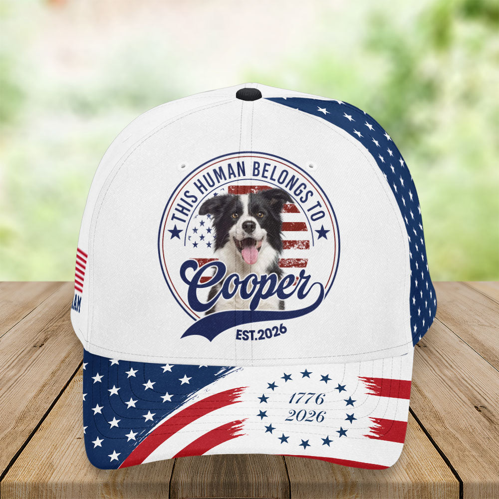 This Human Belongs To - Custom Photo Dog US 250 Anniversary Classic Cap - Gift For Dog Lovers, Dog Dad, Father's Day T1807 Pt99