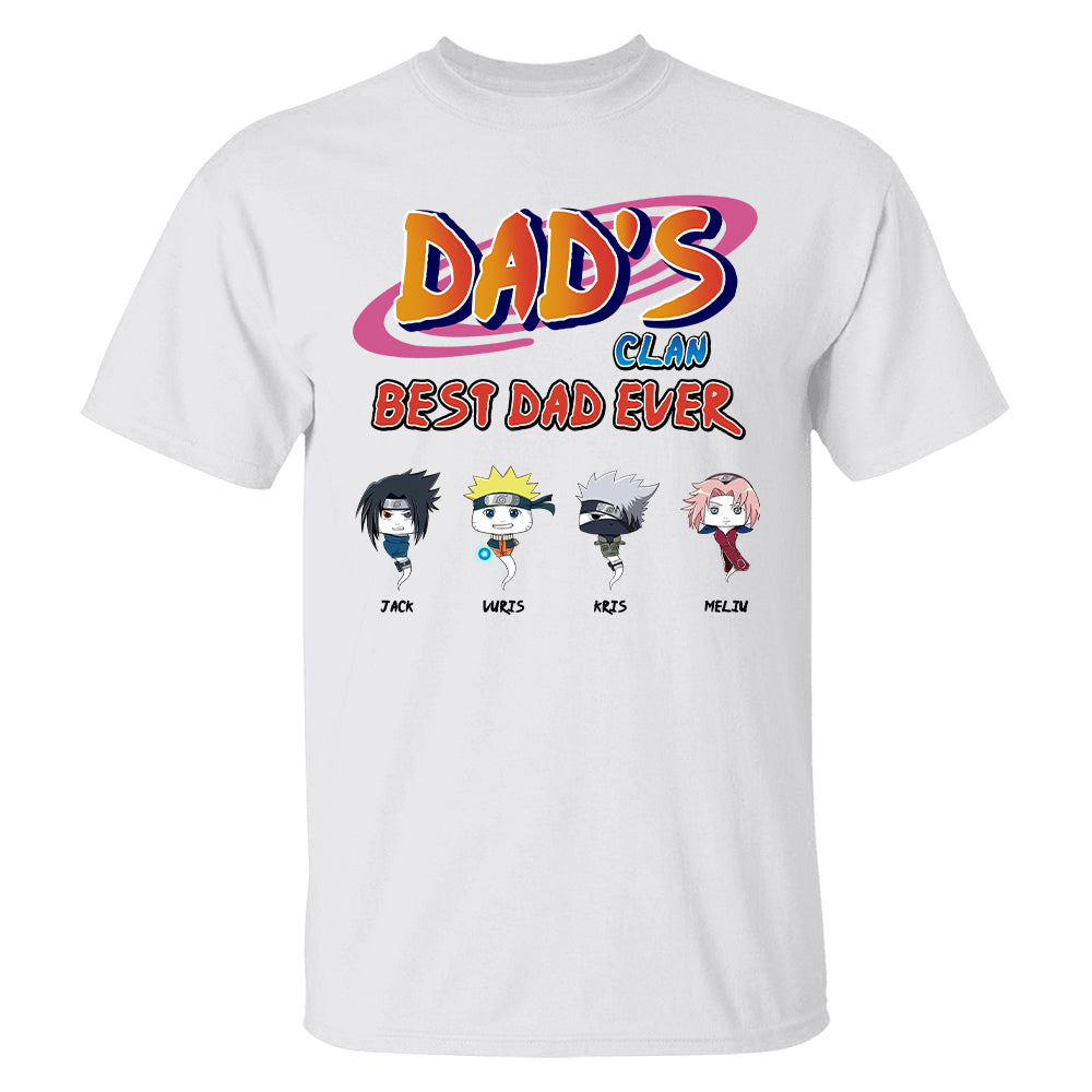 Custom Dad's Clan Best Dad Ever Shirt - Gifts For Dad Shirt, Gift For Father's Day L0411 T24