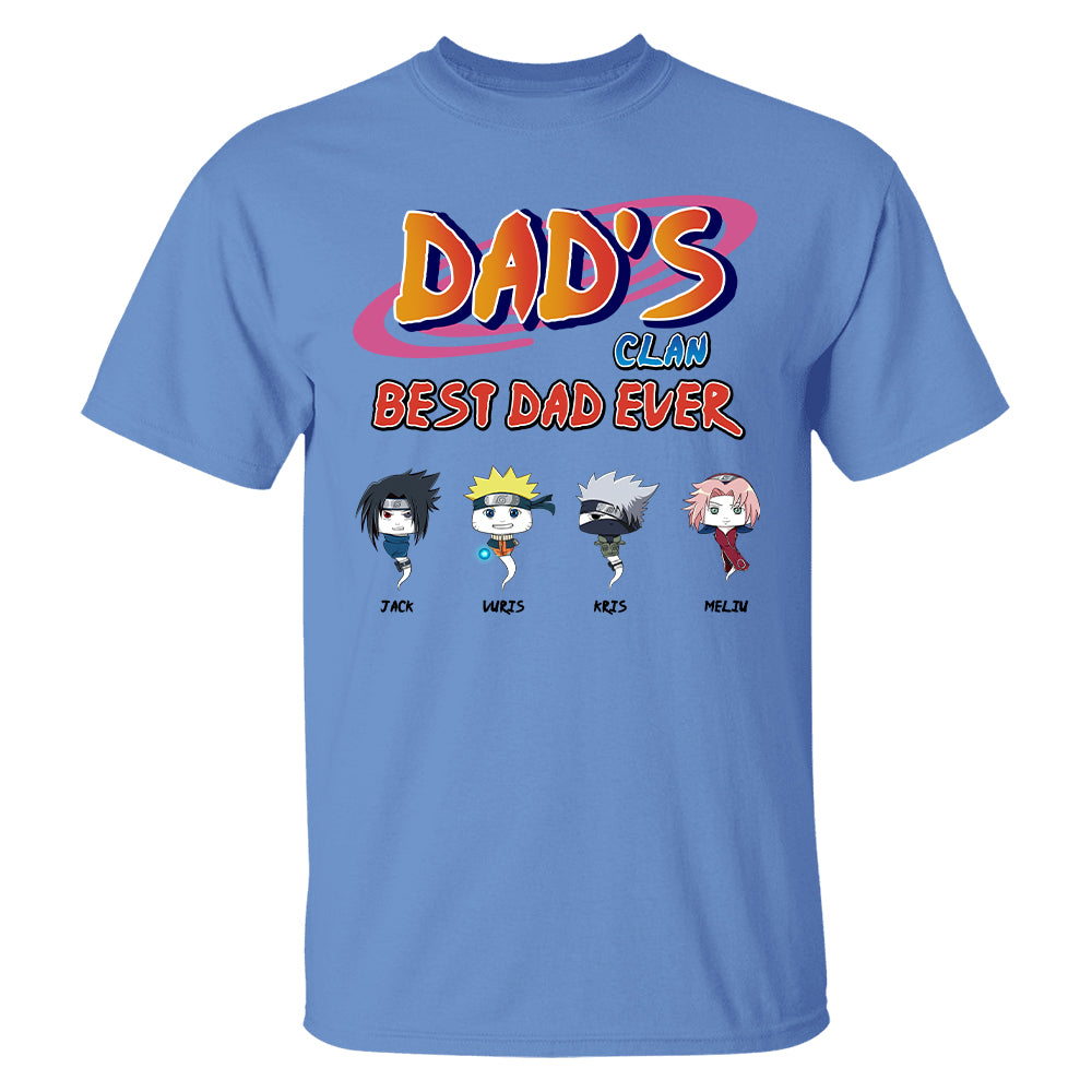 Custom Dad's Clan Best Dad Ever Shirt - Gifts For Dad Shirt, Gift For Father's Day L0411 T24